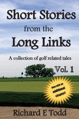 Short Stories from the Long Links: A collection of golf related tales
