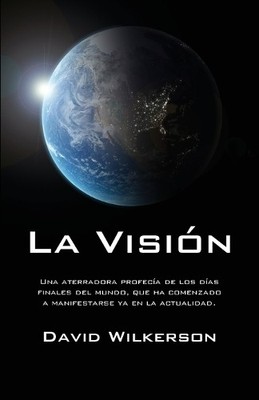 David Wilkerson La Visión (Paperback)