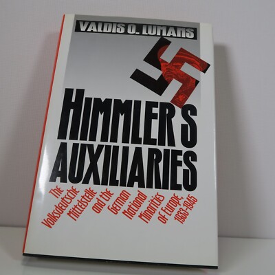''Himmler's Auxiliaries, Valdis O. Lumans'' The Volksdeutsche 1993 Hardcover Book