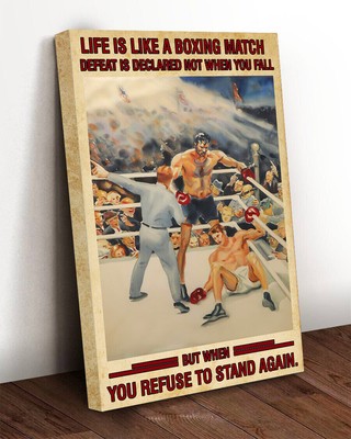 Life Is Like A Boxing Match Defeat Is Declared Not When You Fall Canvas
