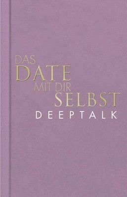 Das Date mit dir selbst - Deeptalk | Tom Bobsien | 2023 | deutsch