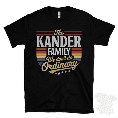 THE KANDER FAMILY WE DON'T DO ORDINARY T-SHIRT surname crest clan name dad gift