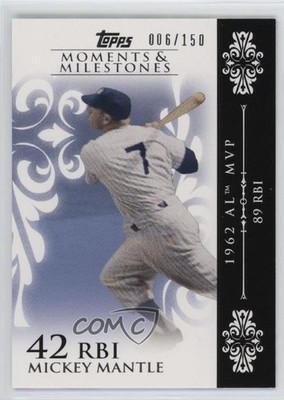 2008 Moments & Milestones 6/150 Mickey Mantle (1962 AL MVP 89 RBIs) #6 HOF 05k6