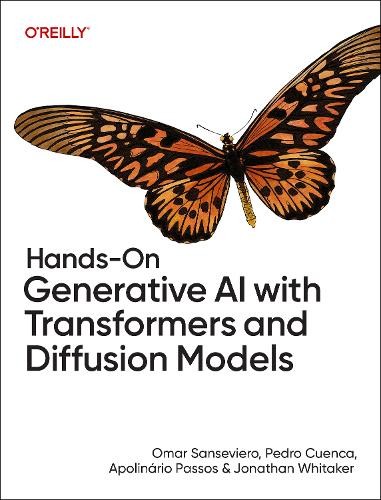 Hands-On Generative AI with Transformers and Diffusion Models... - 9781098149246