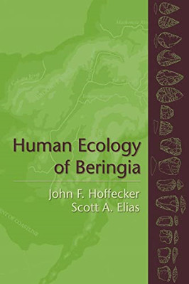 The Human Ecology of Beringia - HardBack NEW Hoffecker, JF 2007-07-06