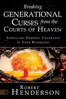 Breaking Generational Curses from the Courts of Heaven: Annulling Demo Paperback