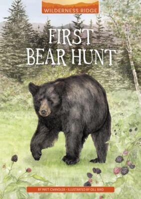 First Bear Hunt, Library by Chandler, Matt; Bird, Gill (ILT), Brand New, Free...