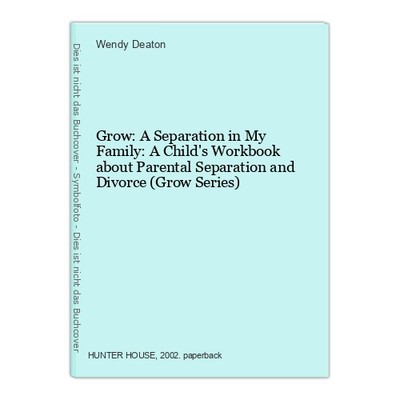 Grow: A Separation in My Family: A Child's Workbook about Parental Separation an