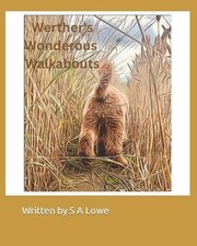 Werther's Wonderous Walkabouts by S.A. Lowe Paperback Book