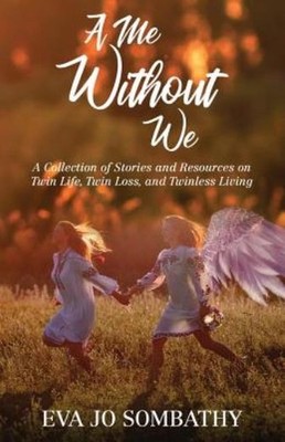 A Me Without We: A Collection Of Stories And Resources On Tw...