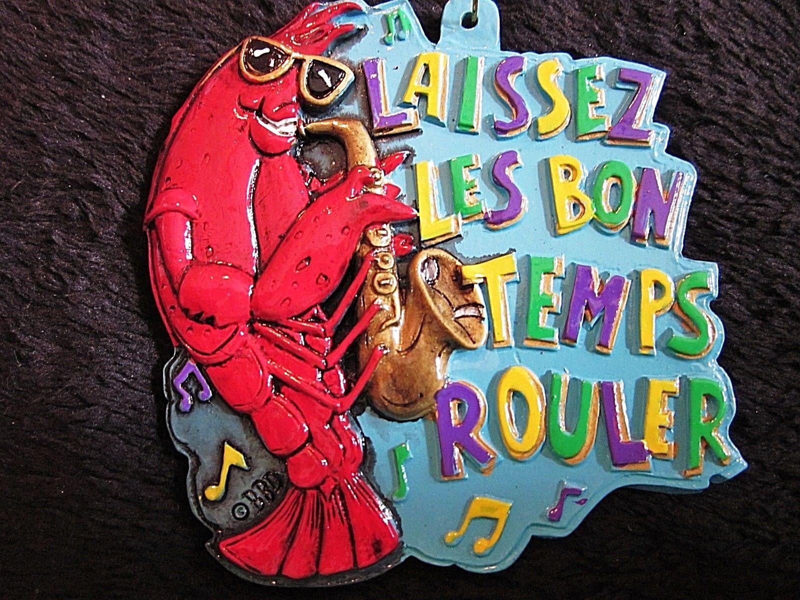 LAISSEZ LES BON TEMPS ROULER or LET THE GOOD TIMES ROLL CRAWFISH MG