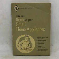 Vintage Feb 1966 Care & Repair Of Your Small Home Appliances By Jack Darr Book 2