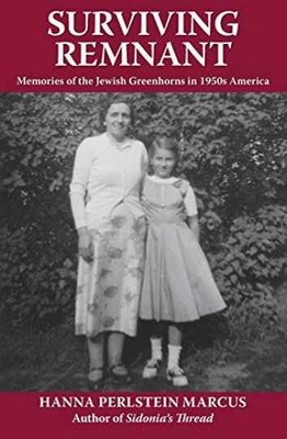 Surviving Remnant: Memories - Paperback, by Marcus Hanna Perlstein - Very Good