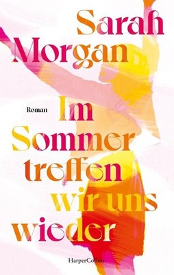 Sarah Morgan Im Sommer treffen wir uns wieder