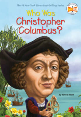 Who Was Christopher Columbus? - Paperback By Bader, Bonnie - GOOD