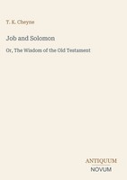 T. K. Cheyne | Job And Solomon | Buch | Englisch (2026) | Antiquum Novum Verlag