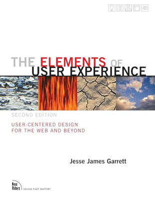 The Elements of User Experience: User-Centered Design f - Paperback NEW Jesse Ja