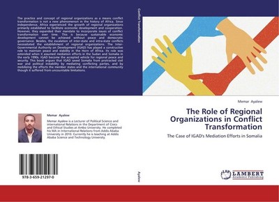 The Role of Regional Organizations in Conflict Transformation Memar Ayalew