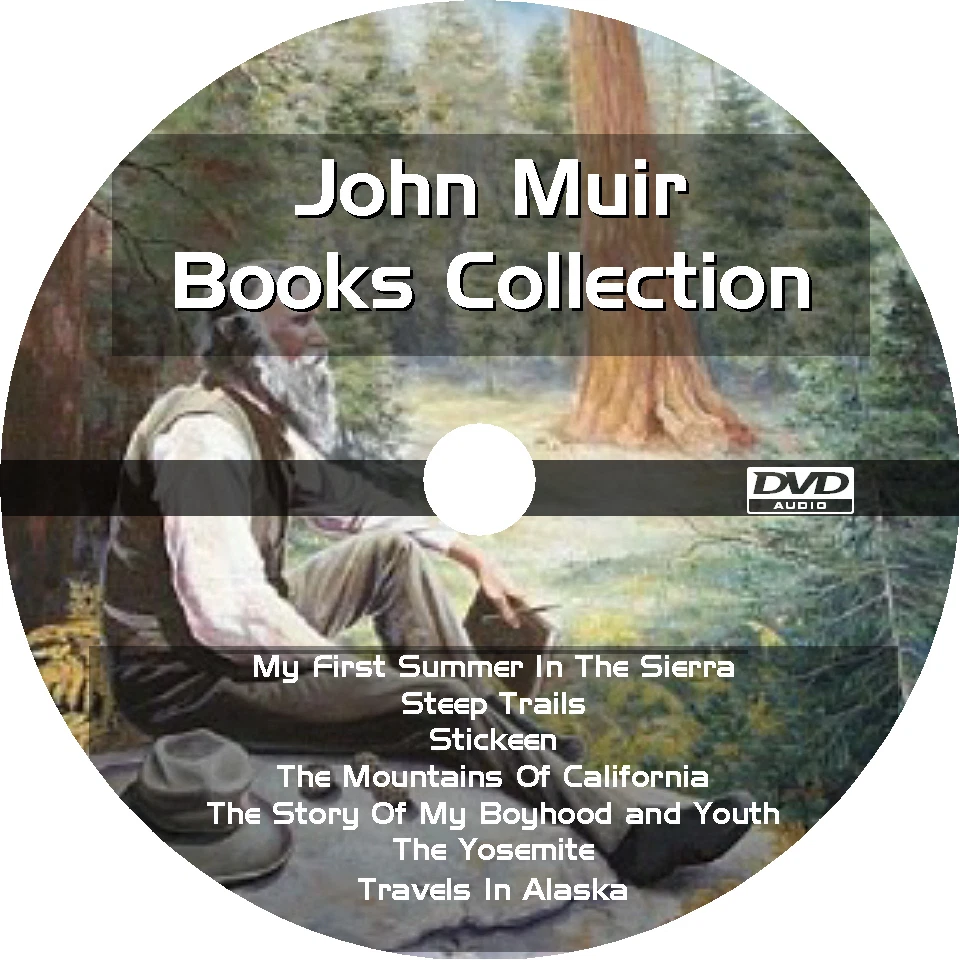 * JOHN MUIR BOOKS COLLECTION * 7+ AUDIOBOOKS on DVD MP3 FORMAT * UNABRIDGED *