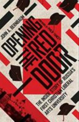 Opening the Red Door : Russia's Christian University Bernbaum (2019, Hardcover)