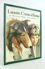 LASSIE COME-HOME Rosemary Wells & Susan Jeffers 1st/1st 1995 Signed 2x HBDJ Fine