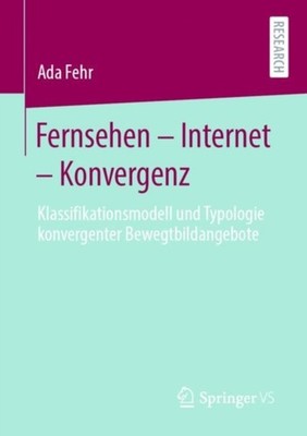 Fehr - Fernsehen - Internet - Konvergenz   Klassifikationsmodell und T - X555z