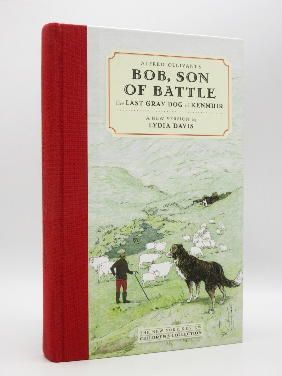 Bob, Son of Battle. Last Gray Dog of Kenmuir ALFRED OLLIVANT / LYDIA DAVIS 2014