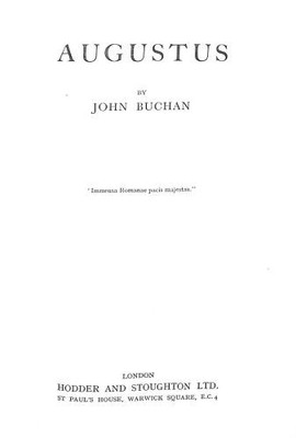 Augustus: Written by John Buchan, 1937 Edition, (First... - Buchan, John