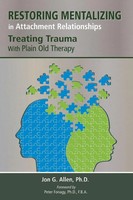 Restoring Mentalizing In Attachment Relationships | Jon G. Allen | Englisch