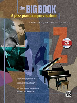 Big Book Of Jazz Improvisation: Tools and Inspiration for... - Baerman, Noah