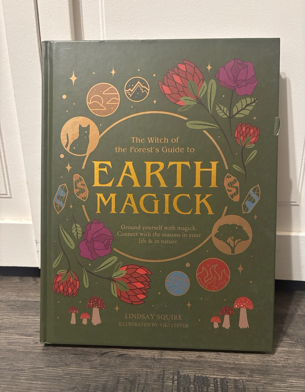 The Witch of the Forest’s Guide to Earth Magick Hardcover by Lindsay Squire
