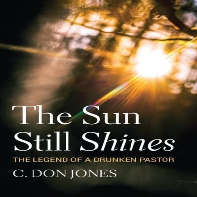 The Sun Still Shines C. Don Jones Hardcover Wipf and Stock Publis