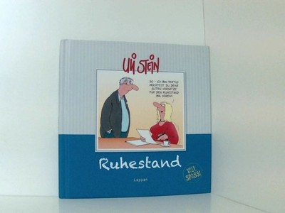 Ruhestand - Viel Spaß! Uli Stein Stein, Uli: