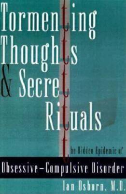 Tormenting Thoughts and Secret Rituals: The Hidden Epidemic of Obsessive- - GOOD