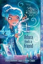Star Darlings Adora Finds a Friend by Zappa, Shana Muldoon; Zappa, Ahmet