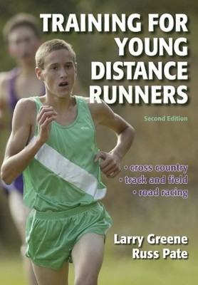 Training for Young Distance Runners,Lawrence S. Greene, Russell 