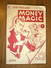 Money Magic by Jean Hugard. 1937. Manipulation of paper money tricks. VG