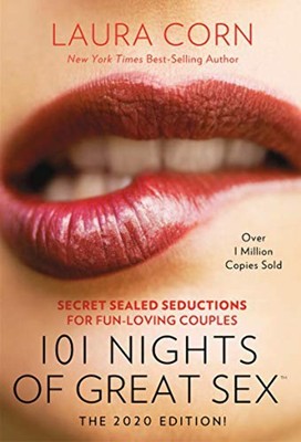 101 Nights of Great Sex (2020 Edition!): Secret Sealed Seductions for Fun-Loving