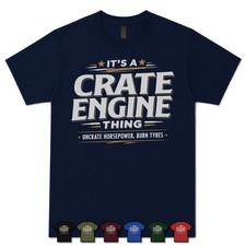 Its A Crate Engine Thing Uncrate Horsepower Burn Tyres T-shirt Mechanic Its A Crate Engine Thing Uncrate Horsepower Burn Tyres T-shirt Mechanic