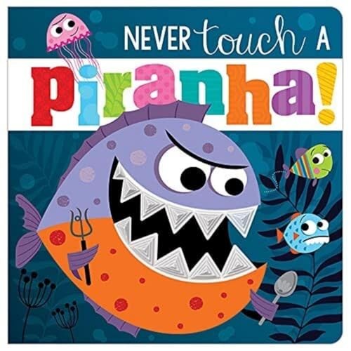 Never Touch A Piranha! by Rosie Greening BOARD BOOK - Image 4