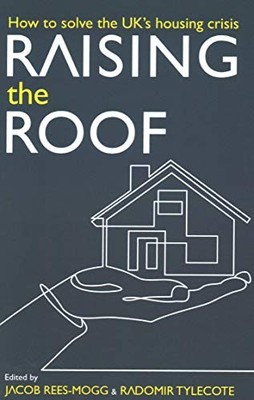 Raising the Roof: How to Solve the United Kingdom's Housing Cris