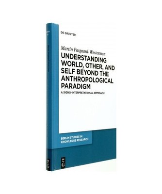 Understanding World, Other, and Self beyond the Anthropological Paradigm: A Sign