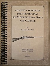 Loading Cartridges For The Original .45-70 Springfield Rifle & Carbine Wolf Sgnd
