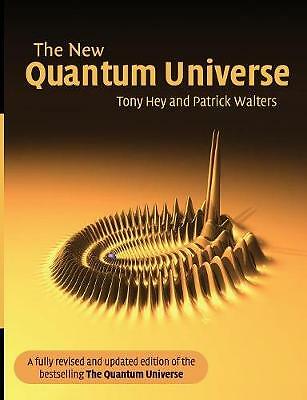 The New Quantum Universe Hey Walters Paperback Cambridge University Press 2e
