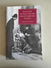 DETECTIVE FICTION AND THE RISE OF FORENSIC SCIENCE-BY R. THOMAS - PAPERBACK BOOK
