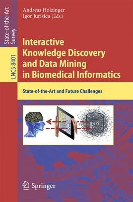 Interaktive Wissensentdeckung und Data Mining in der Biomedizin... - 9783662439678