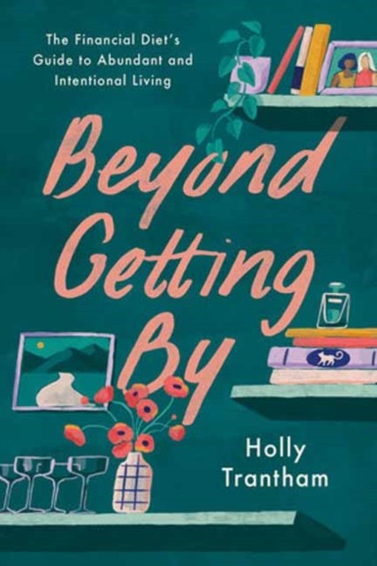 Beyond Getting By by Holly Trantham (Hardback Book)
