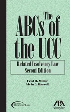 THE ABCS OF THE UCC: RELATED INSOLVENCY LAW (ABCS OF THE By Fred H. Miller VG