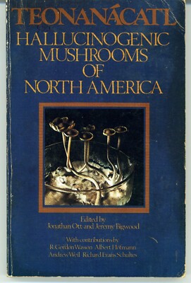 Teonanacatl Hallucinogenic Mushrooms of North America Jonathan Ott Much Soiling