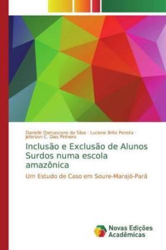 Thumbnail - Inclusão E Exclusão De Alunos Surdos Numa Escola Amazônica Um Estudo